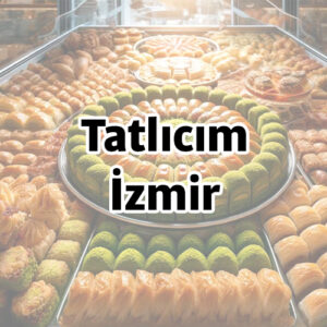 Tatlıcım İzmir